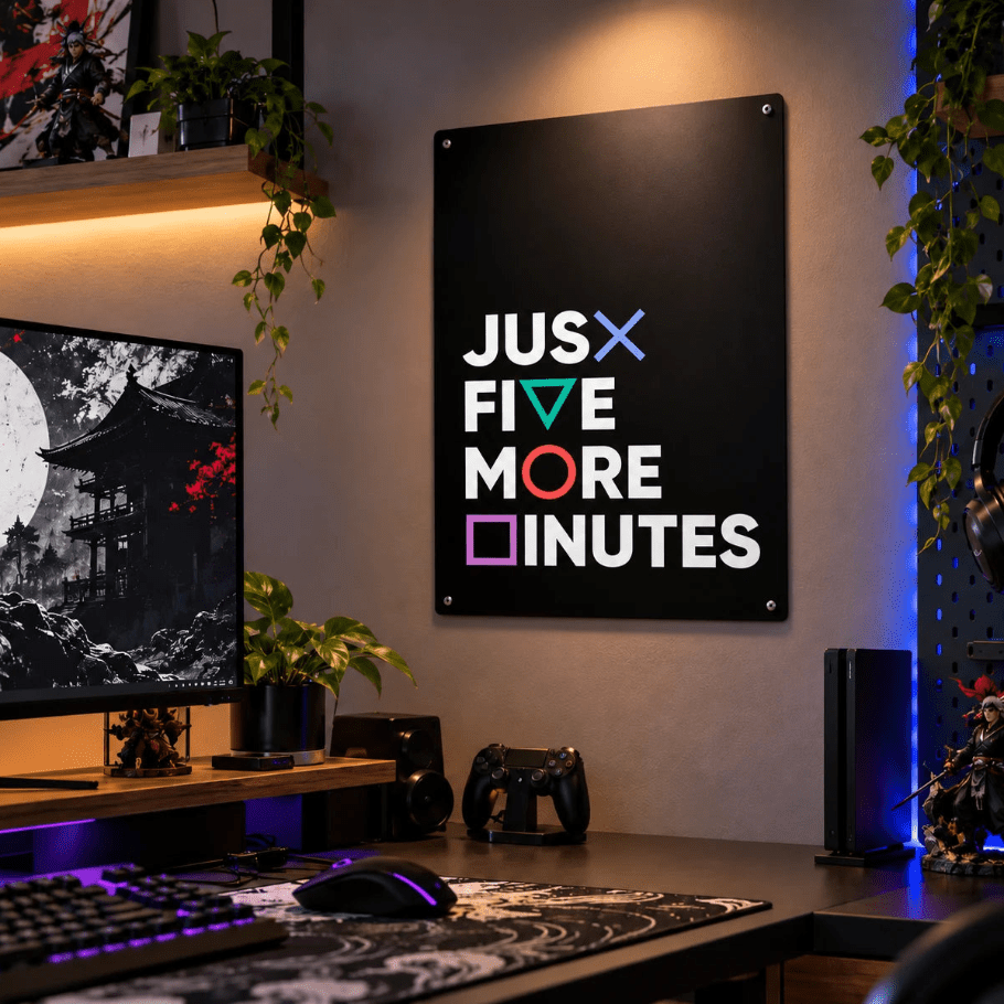 Just Five More Minutes Metal Wall Art | Gamer Typography Poster - Fictioo